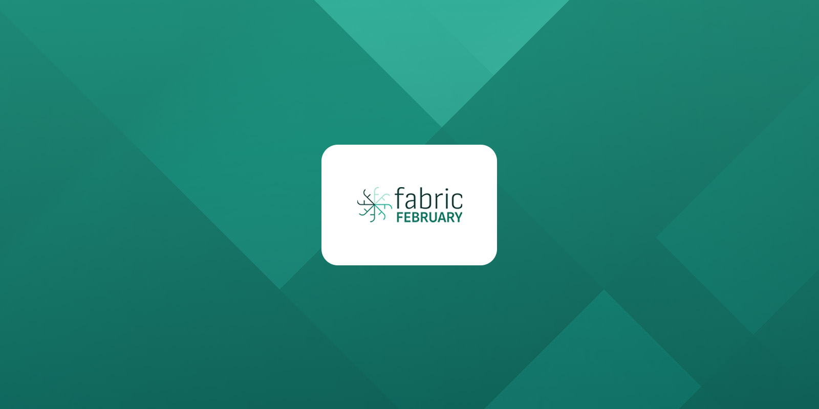 fabric february_hero.jpg fabric february event graphic